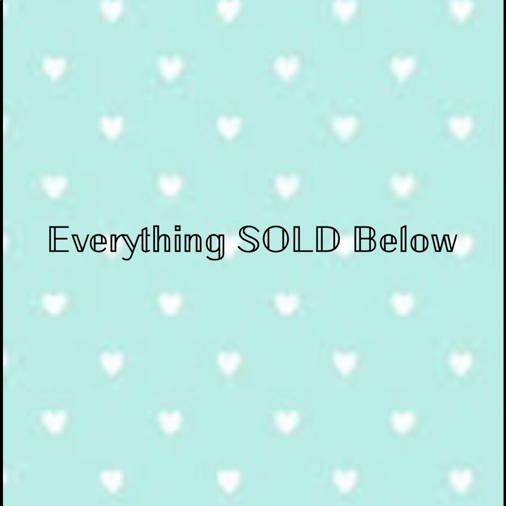 Everything is SOLD past this point!!!